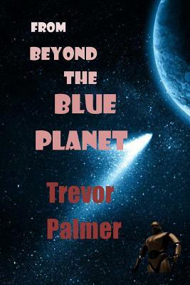 From Beyond the Blue Planet by Trevor Palmer