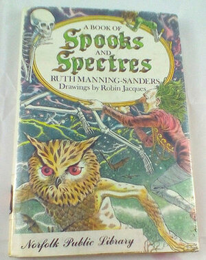 A Book of Spooks and Spectres by Robin Jacques, Ruth Manning-Sanders