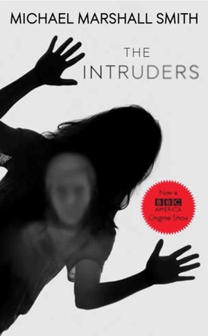 The Intruders by Michael Marshall Smith