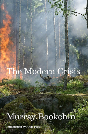 The Modern Crisis by Murray Bookchin