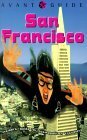 Avant-Guide San Francisco: Insiders' Guide for Urban Adventurers by Dan Levine