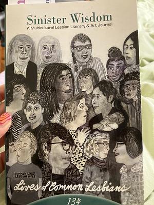 Sinister Wisdom #134: Lives of Common Lesbians by Sinister Wisdom, Julie E. Enszer