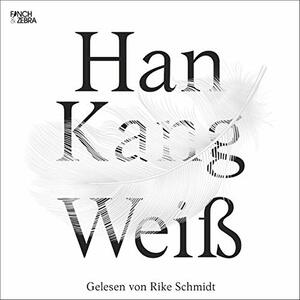 Weiß by Han Kang