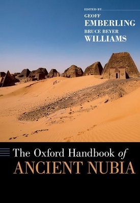 The Oxford Handbook of Ancient Nubia by Geoff Emberling, Bruce Williams