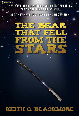 The Bear That Fell From The Stars by Keith C. Blackmore