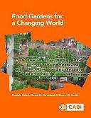 Food Gardens for a Changing World by Daniela Soleri, David A. Cleveland, Steven E. Smith