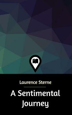 A Sentimental Journey by Laurence Sterne