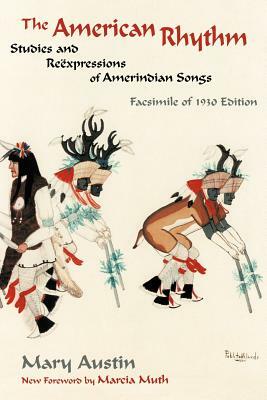 The American Rhythm by Mary Austin