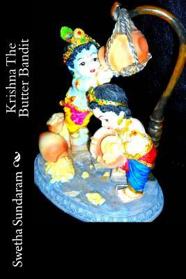 Krishna The Butter Bandit by Swetha Sundaram