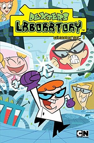 Dexter's Laboratory Classics, Volume 1 by Craig McCracken, Bill Alger, Dan Slott, John F. Kelly, Genndy Tartakovsky, Gary Fields, John Delaney, John Rozum, Paul Rudish, Chuck Kim