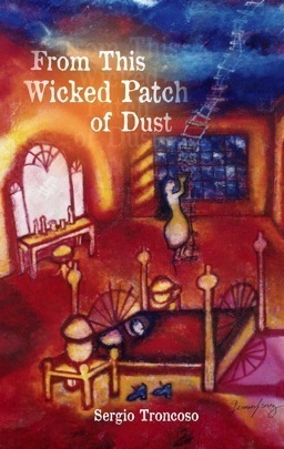 From This Wicked Patch of Dust by Sergio Troncoso