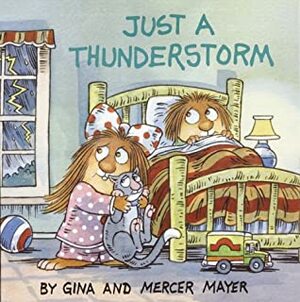 Just A Thunderstorm by Mercer Mayer, Gina Mayer