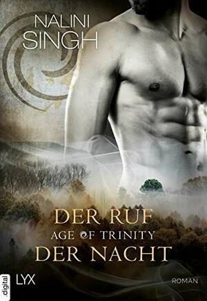 Age of Trinity - Der Ruf der Nacht by Nalini Singh