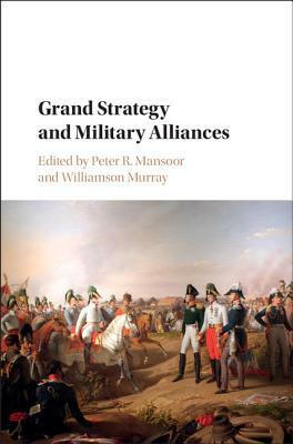 Grand Strategy and Military Alliances by 