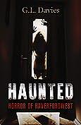 Haunted: Horror of Haverfordwest by G. L. Davies