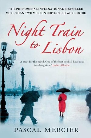 Night Train To Lisbon by Pascal Mercier