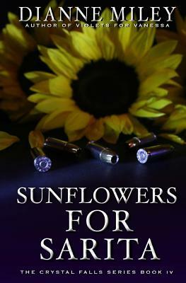 Sunflowers for Sarita by Dianne Miley