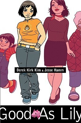 Good as Lily by Jared K. Fletcher, Jesse Hamm, Derek Kirk Kim