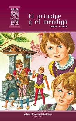 El príncipe y el mendigo by Mark Twain, Armonia Rodriguez