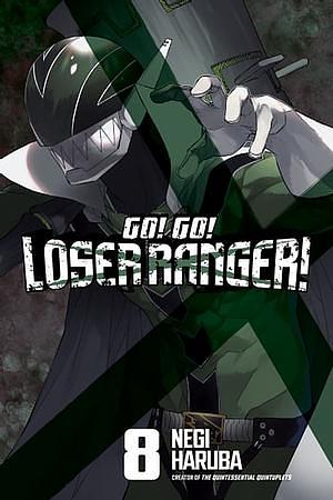 Go! Go! Loser Ranger! 8 by Negi Haruba