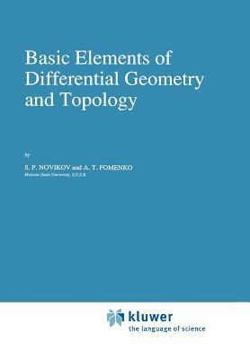 Basic Elements of Differential Geometry and Topology by S. P. Novikov, A. T. Fomenko