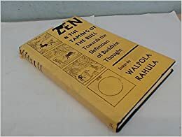 Zen & the Taming of the Bull: Towards the Definition of Buddhist Thought by Walpola