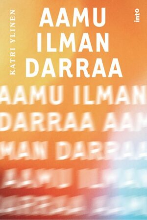 Aamu ilman darraa by Katri Ylinen