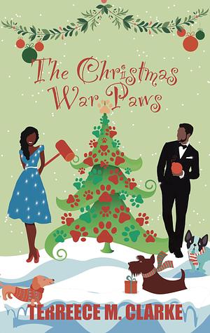 The Christmas War Paws by Terreece M. Clarke