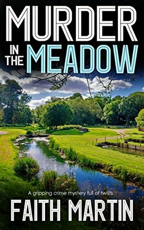 Murder in the Meadow by Faith Martin
