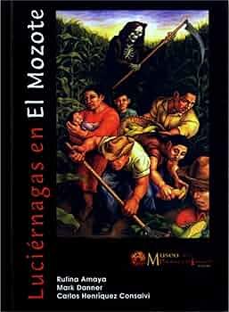Luciernagas en El Mozote by Rufina Amaya