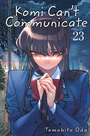 Komi Can't Communicate, Volume 23 by Tomohito Oda