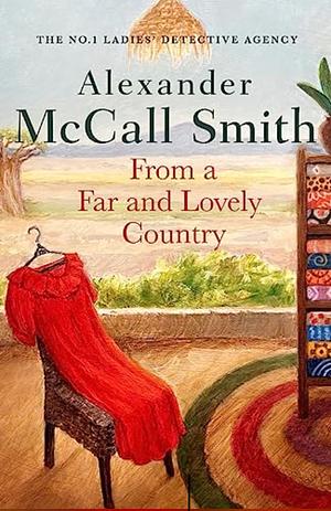 From a Far and Lovely Country by Alexander McCall Smith