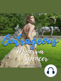 Outrageous by Minerva Spencer