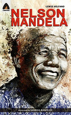 Nelson Mandela: The Unconquerable Soul by Lewis Helfand