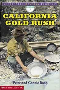 California Gold Rush by Connie Roop, Peter Roop
