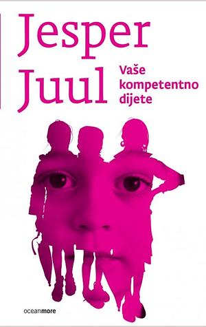 Vaše kompetentno dijete by Jesper Juul