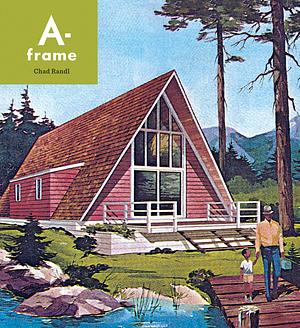 A-Frame by Chad Randl