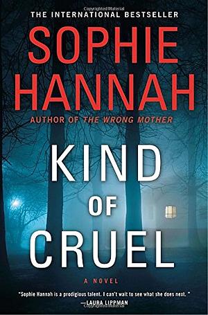 Kind of Cruel by Sophie Hannah