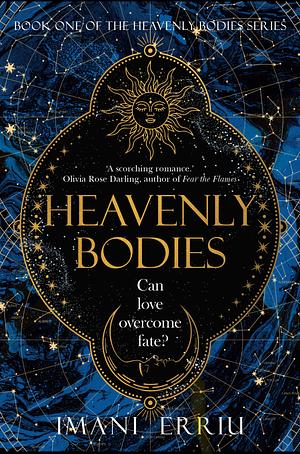 Heavenly Bodies: Book one of the Heavenly Bodies series by Imani Erriu