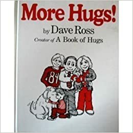 More Hugs! by Dave Ross