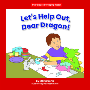 Let's Help Out, Dear Dragon! by Marla Conn