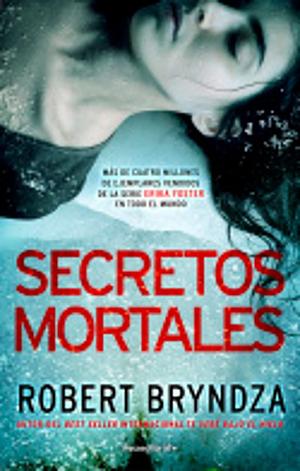 Secretos mortales (Serie Erika Foster 6) by Robert Bryndza