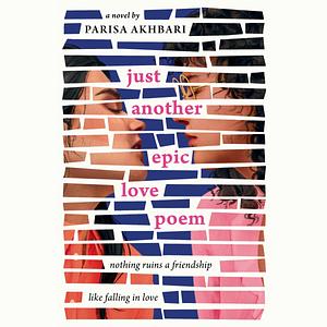 Just Another Epic Love Poem by Parisa Akhbari