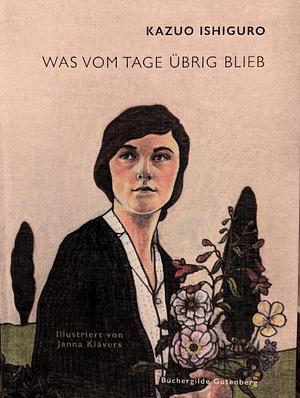 Was vom Tage übrig blieb: Roman by Kazuo Ishiguro