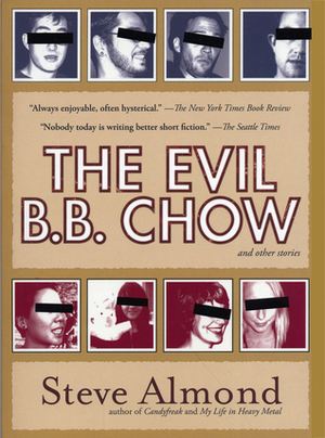 The Evil B.B. Chow and Other Stories by Steve Almond