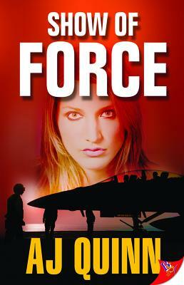 Show of Force by Aj Quinn