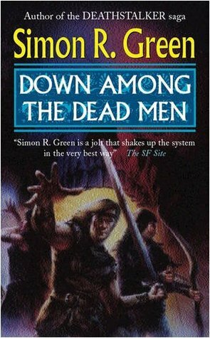 Down Among the Dead Men by Simon R. Green