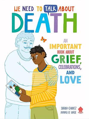 We Need to Talk About Death by Sarah Chavez, Neon Squid