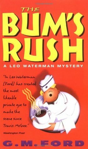 The Bum's Rush by G.M. Ford