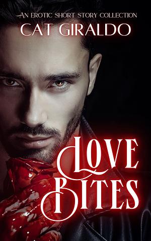 Love Bites, Vol 1 by Cat Giraldo